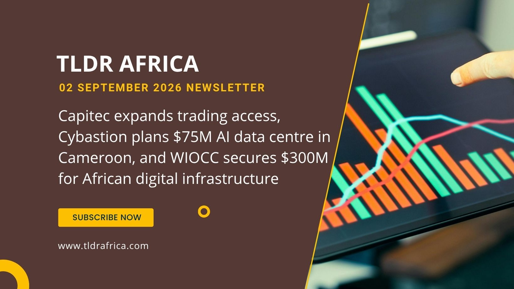 Capitec expands trading access, Cybastion plans $75M AI data centre in Cameroon, and WIOCC secures $300M for African digital infrastructure